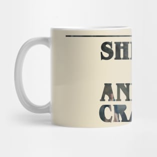 She's our friend and she's crazy! Mug